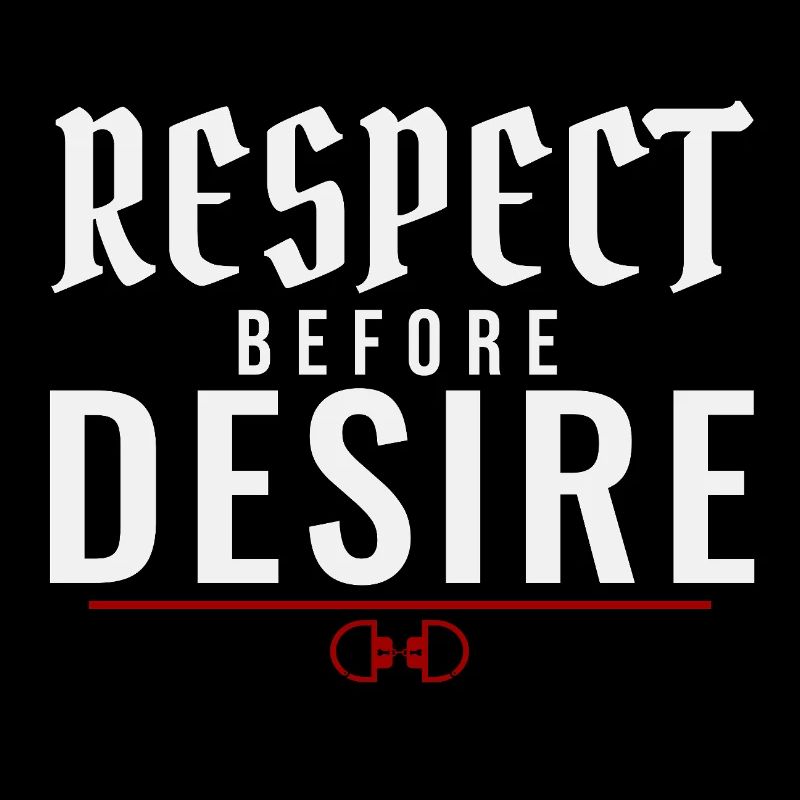 Respect Before Desire – Power Exchange Values