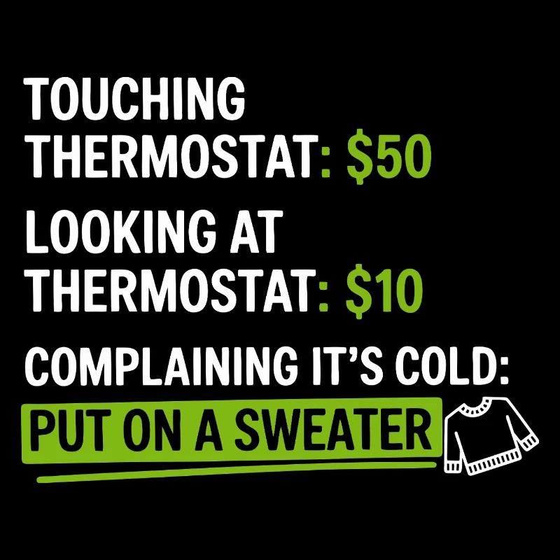 Thermostat-Humor: Zieh einen Pullover an