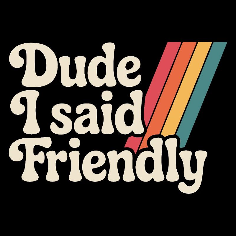 Mec, j’ai dit amical