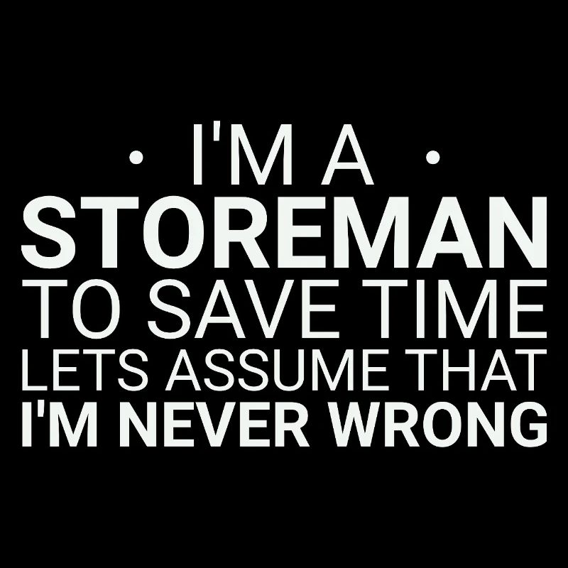 Storeman Never Wrong