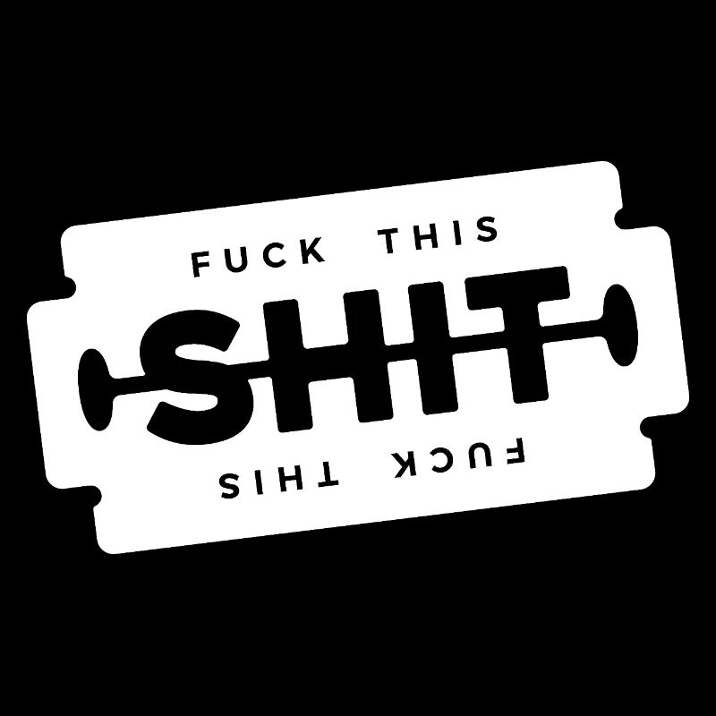 Scheiß auf diese Scheiße, Rasierklinge,