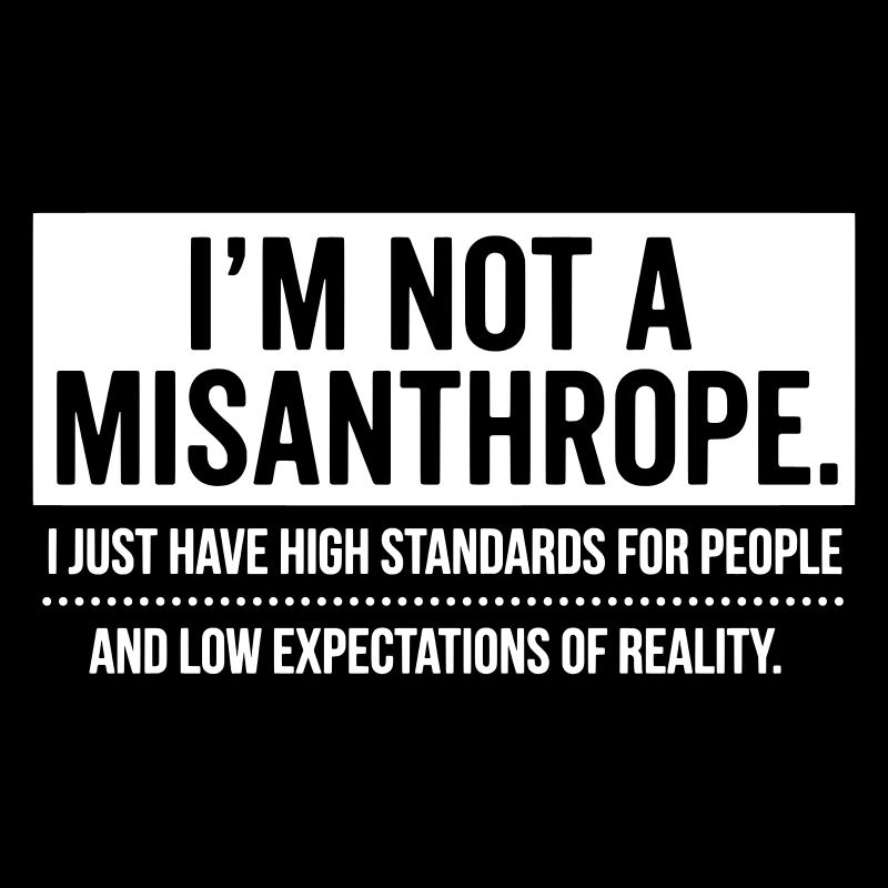 Pas de misanthrope, juste des standards élevés (blancs)