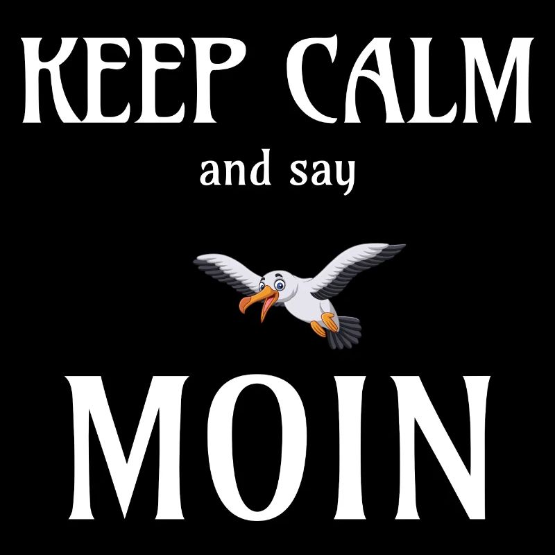 KEEP CALM AND SAY MOIN - Möwe Geschenk