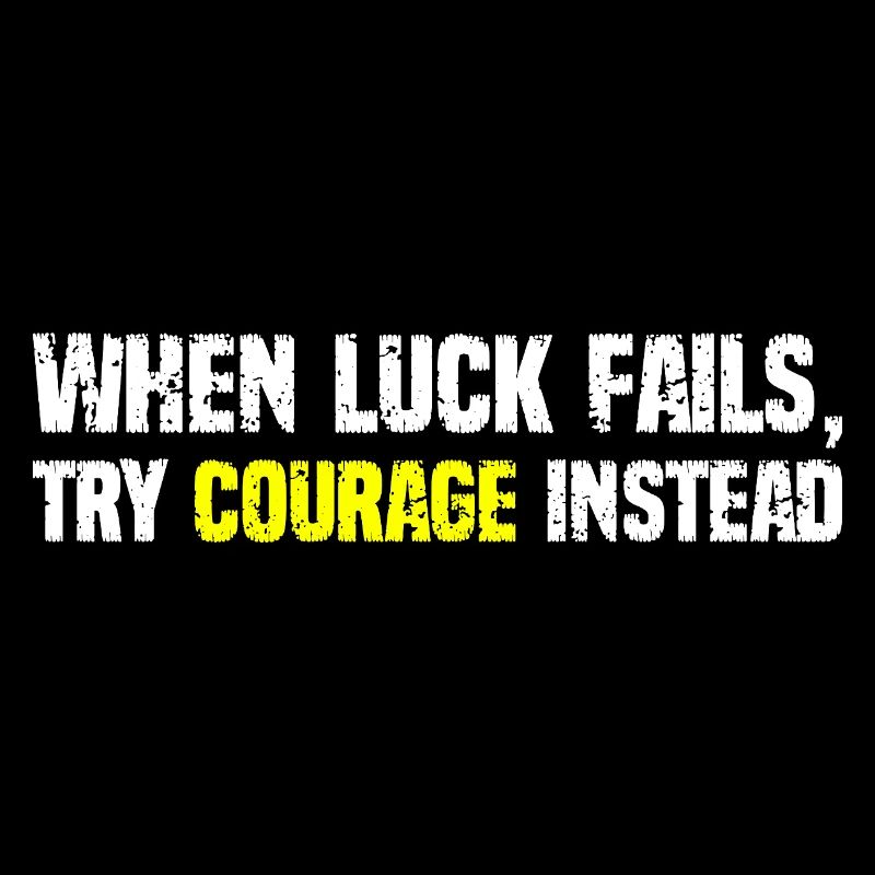 Courage Over Luck Typographie