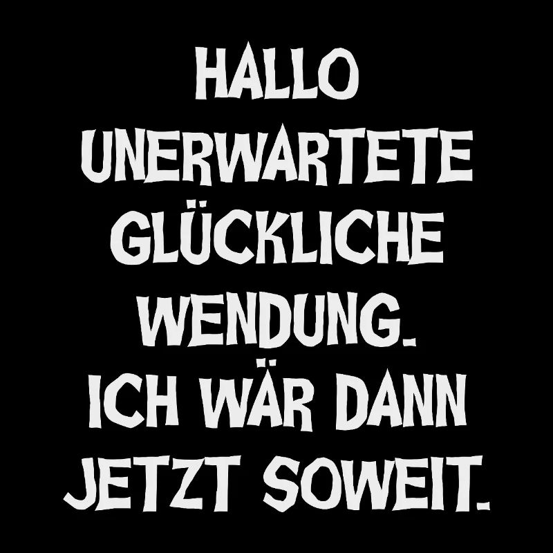 Glückliche Wendung – Lustiger Spruch