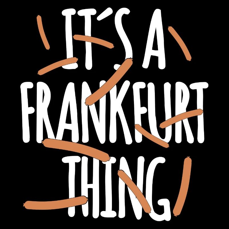It's a Frankfurt Thing