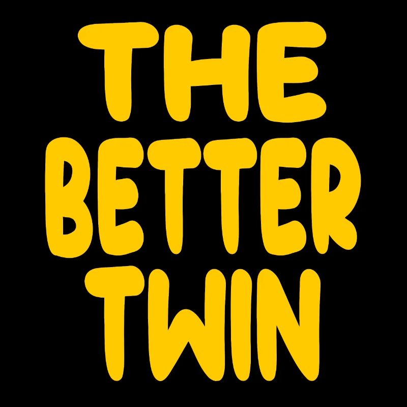 I'm The Better Looking Twin