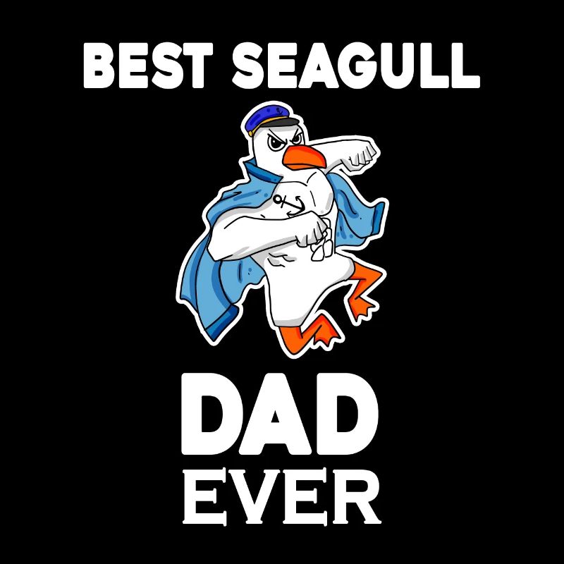 Daddy Daddy North Sea Best Seagull Dad