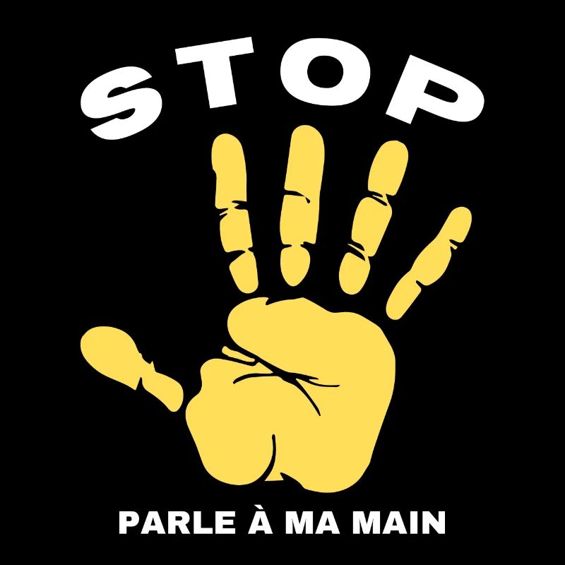 Stop Parle à ma main- Design de main drôle