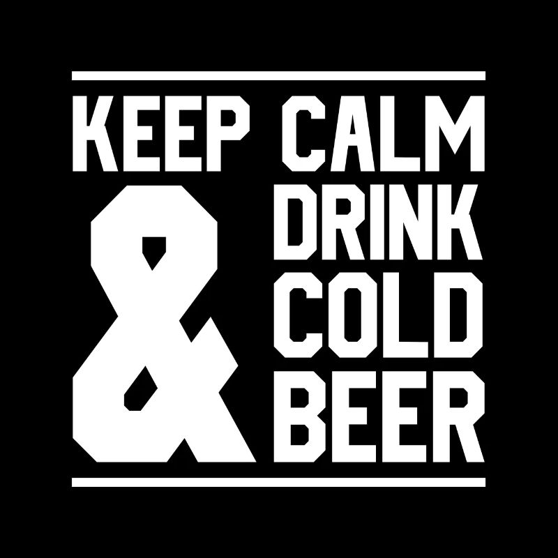 Keep Calm and Drink Cold Beer