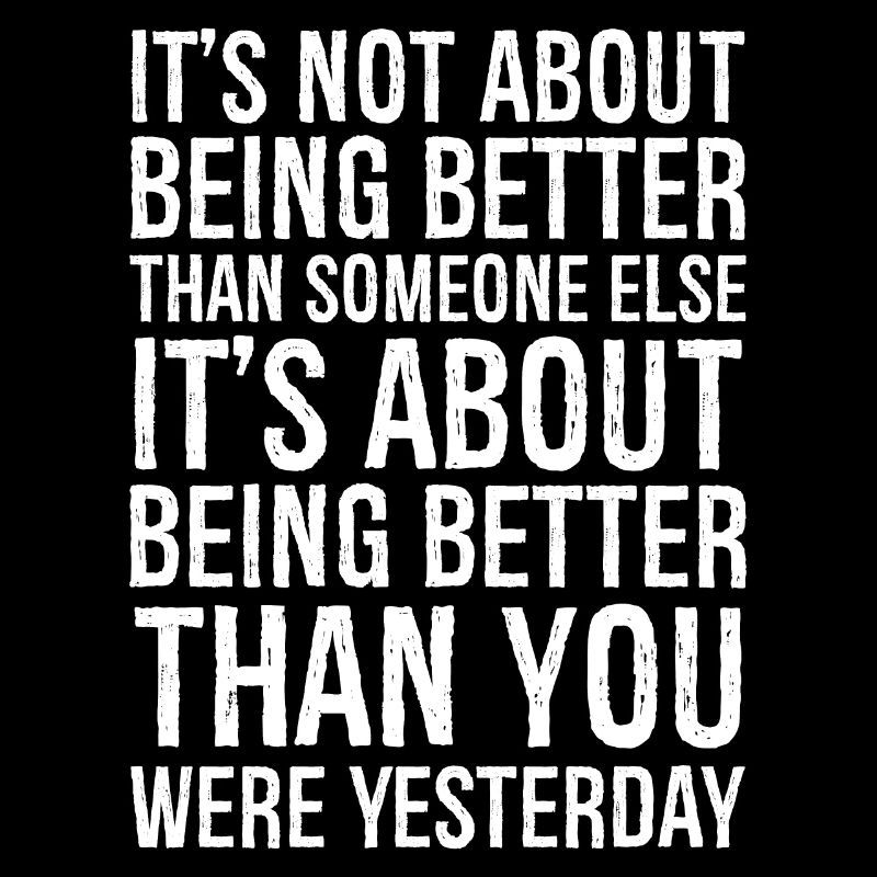 It's not about being better than someone else