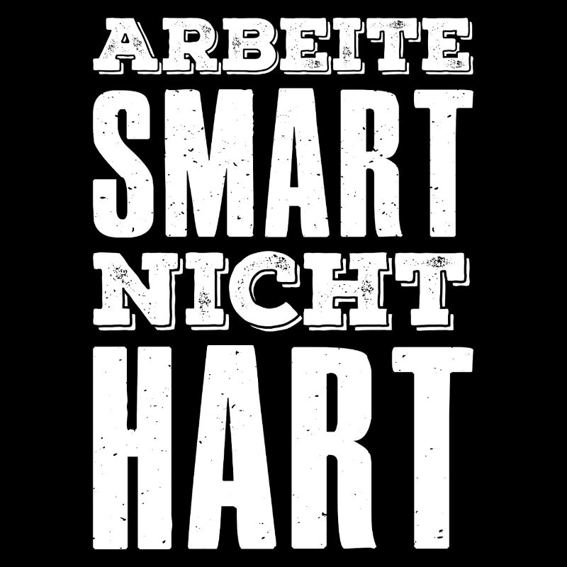 Arbeite Smart nicht hart Spruch Unternehmer