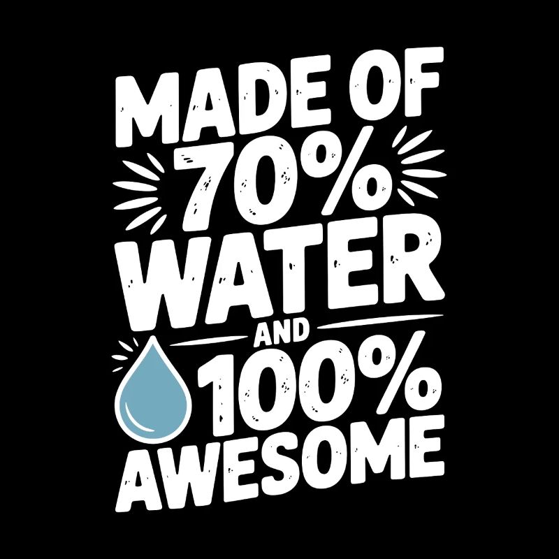 Composé à 70 % d'eau et à 100 % génial