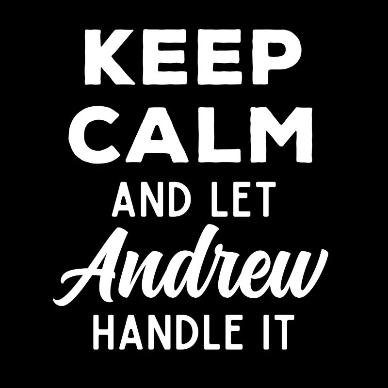 Keep Calm Lass Andrew das regeln Lustiger Spruch