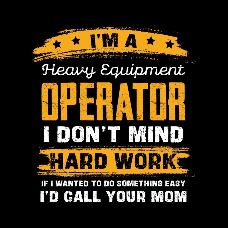 Schwergeräte Operator Spruchshirt