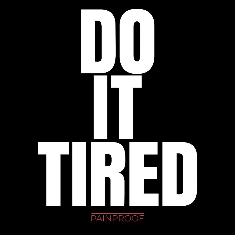 Do It Tired