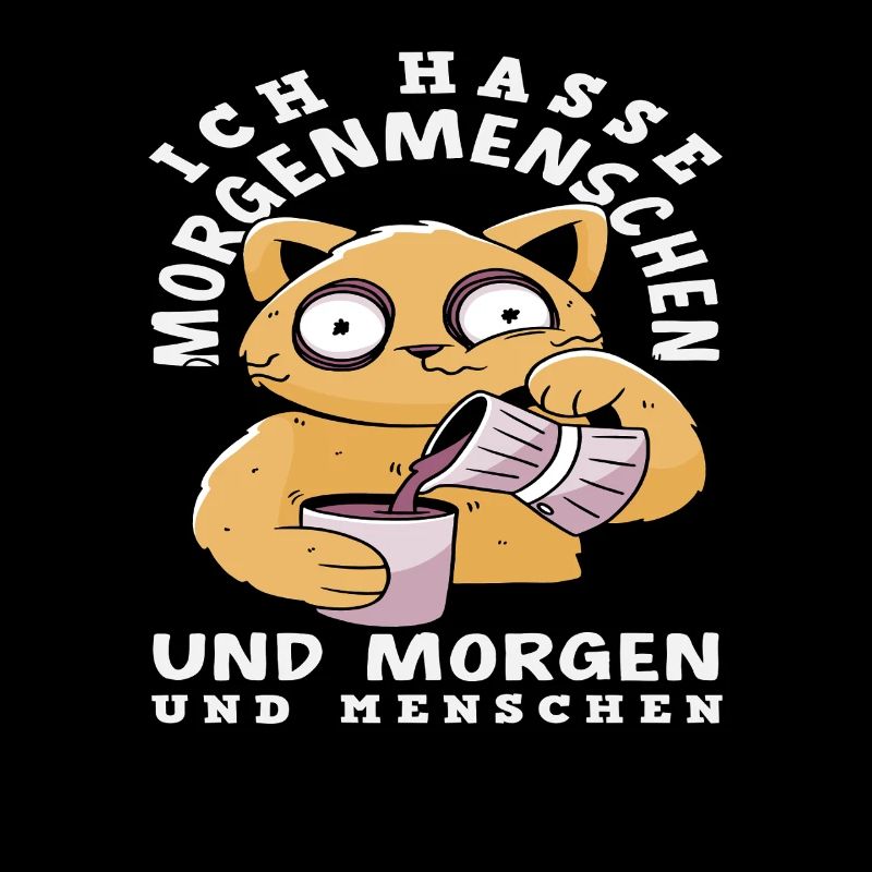 Ich hasse Morgenmenschen Kaffee Katze