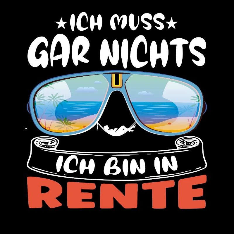 Ich muss gar nichts – Ich bin in Rente