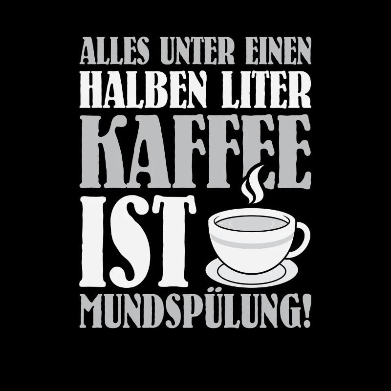 Alles unter einen Halben Liter Kaffee