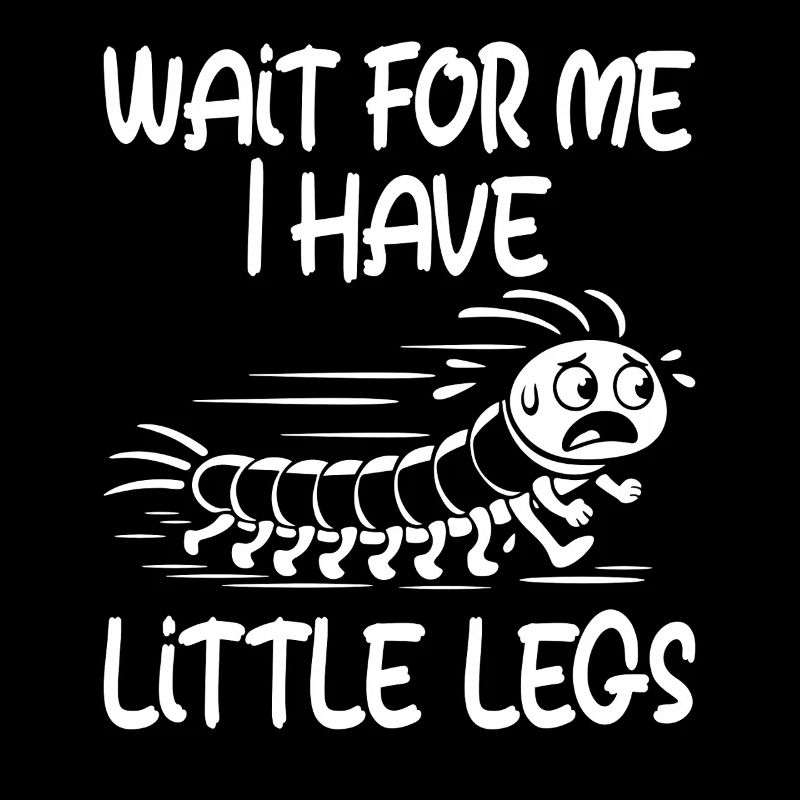 Short legs, centipedes, memes, hiking, jogging