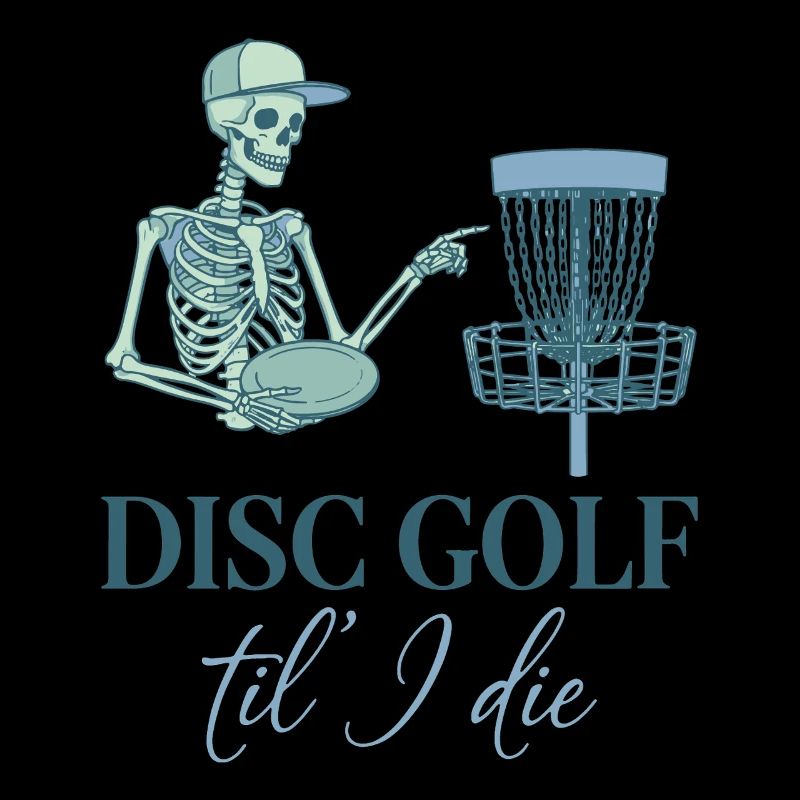 Disc Golf Til I Die Funny Disc Golfer Flying Disc