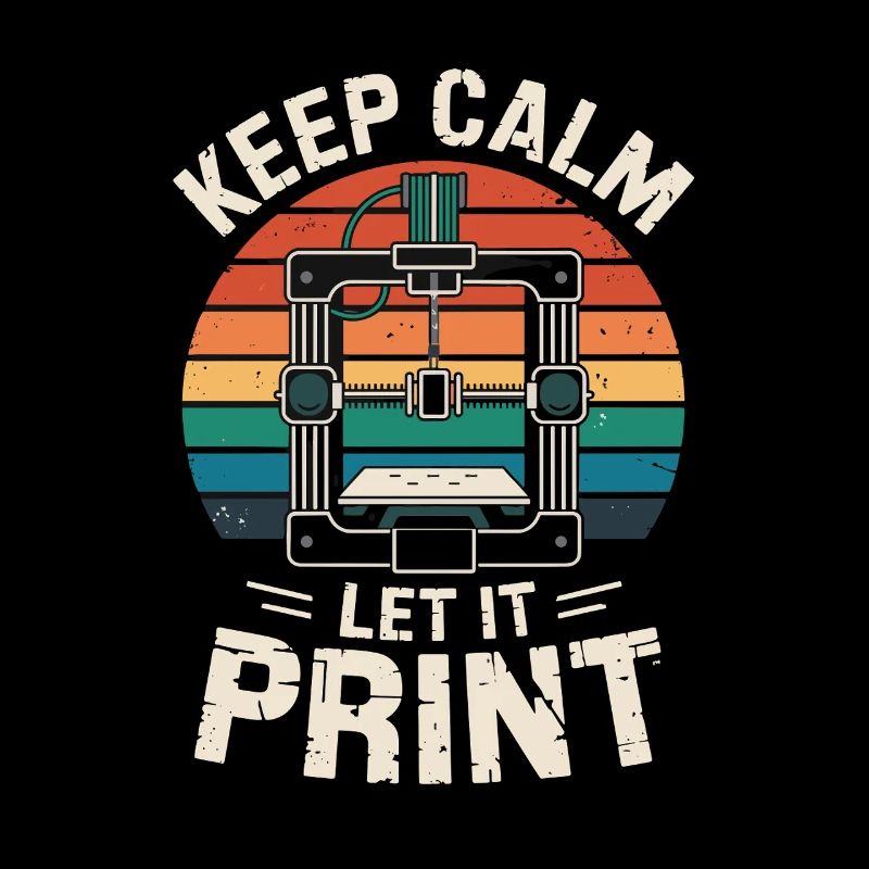  Keep Calm Let It Print 3D Drucker Spruch Retro