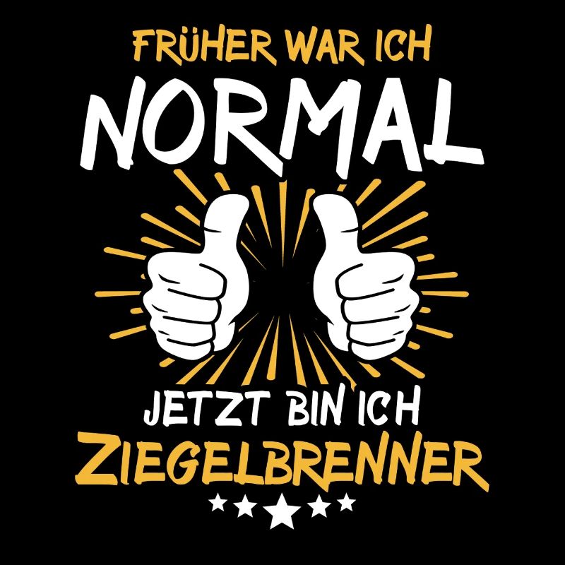 Ziegelbrenner Spruch