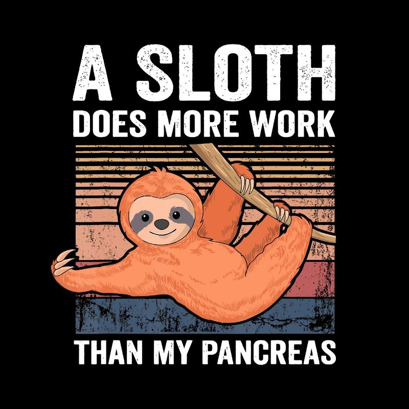 Sloth Meme: More Work Than Pancreas