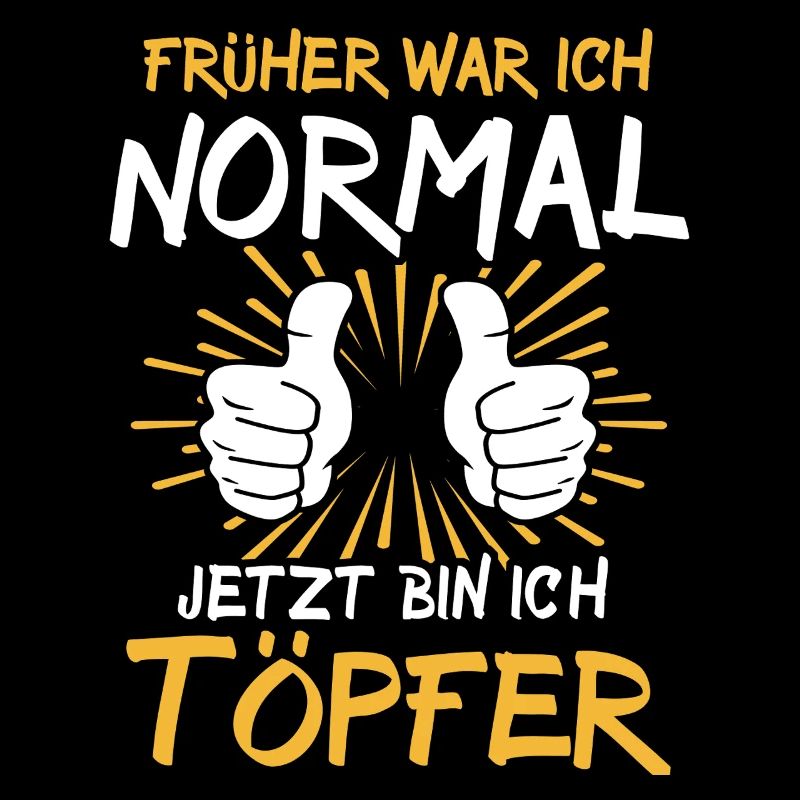 Töpfer Spruch