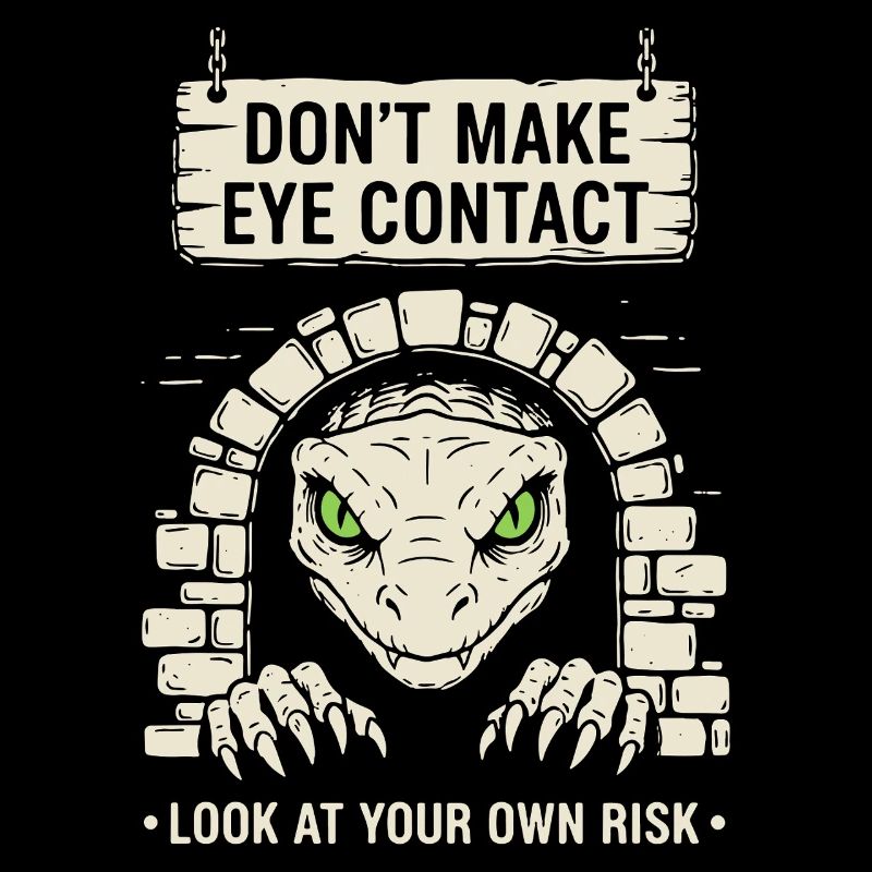 Bazyliszek Look At Your Own Risk
