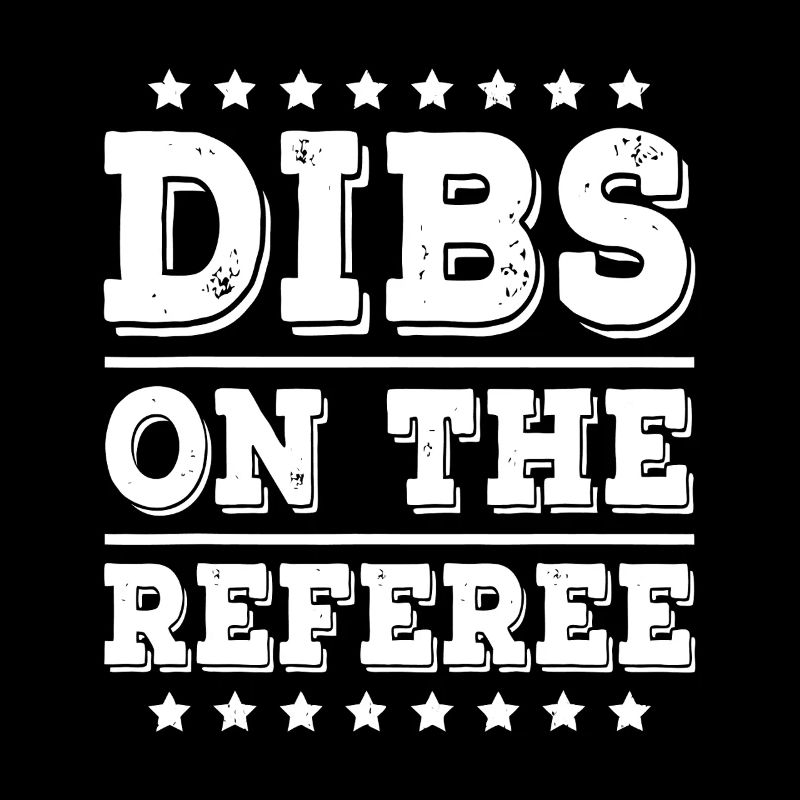 Dibs On The Referee