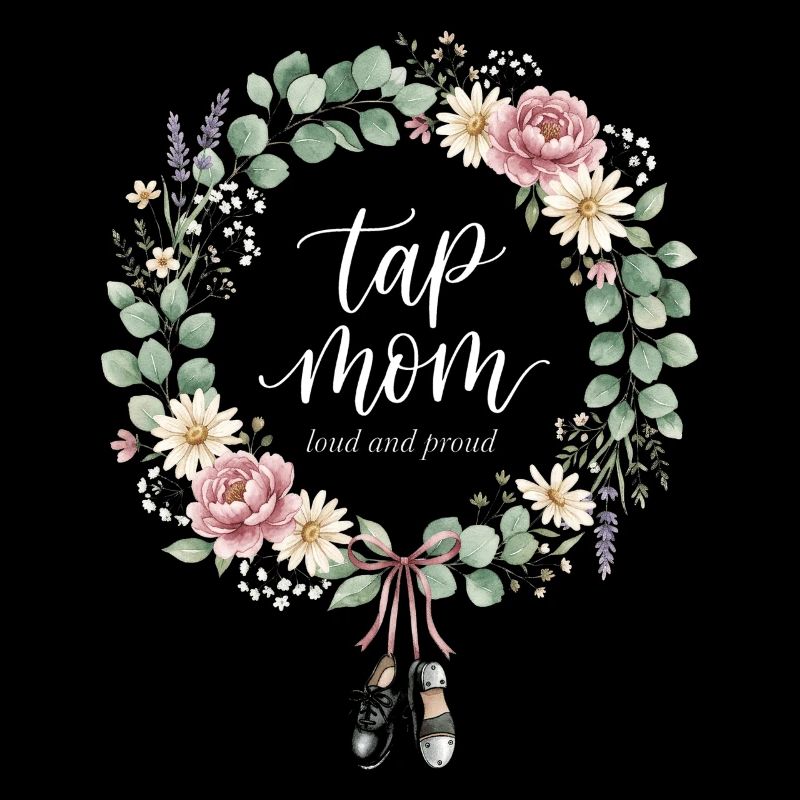 Tap Mom Tap Dancing Tap Dancer Dance