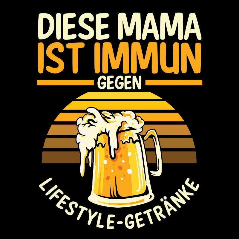 Bier Bierliebhaberin Mutter Mama
