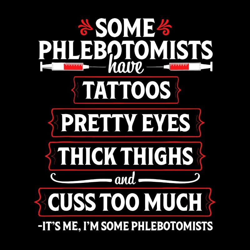 Phlebotomist Tattoos & Thighs Tee