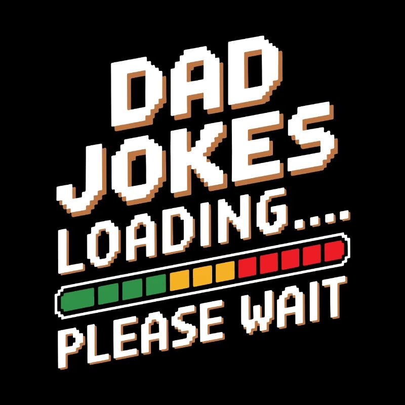 Dad Jokes Loading - Pixel Retro Humor Father Gift