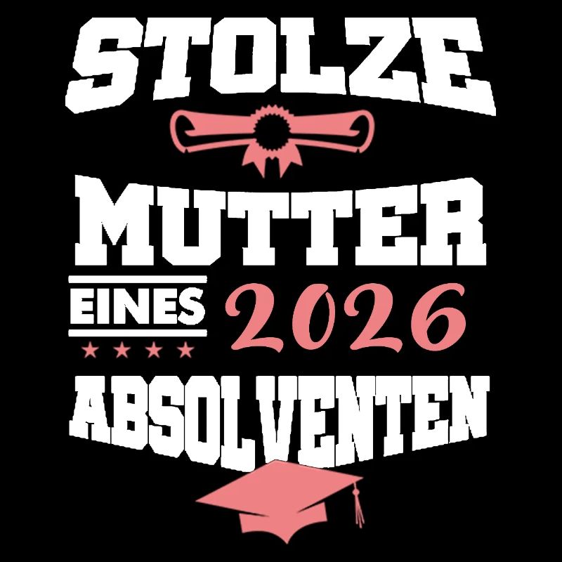 Stolze Mutter Absolvent 2026 Bachelor Master