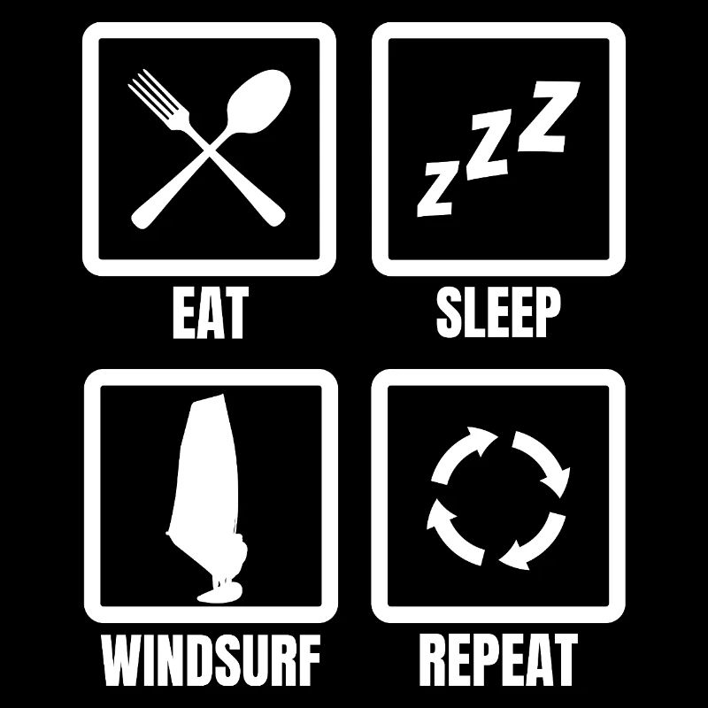 Eat Sleep Windsurf Repeat
