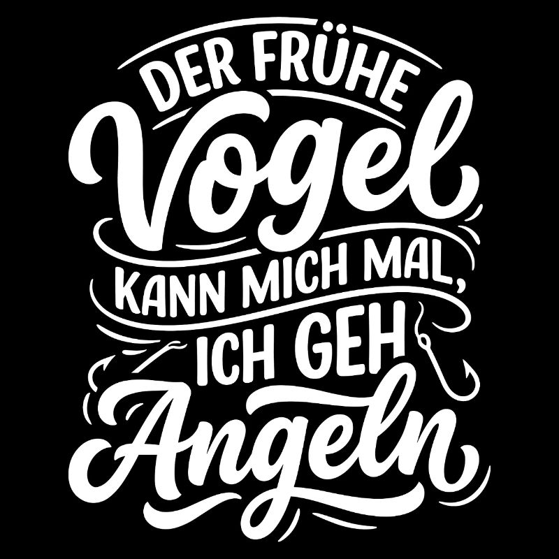 Frühe Vogel Angeln Spruch