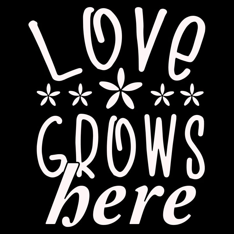 Love grows here Flowers Typography