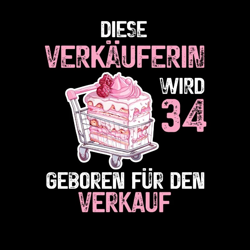 Verkäuferin 34 Geburtstag Verkauf Beruf 34 Jahre