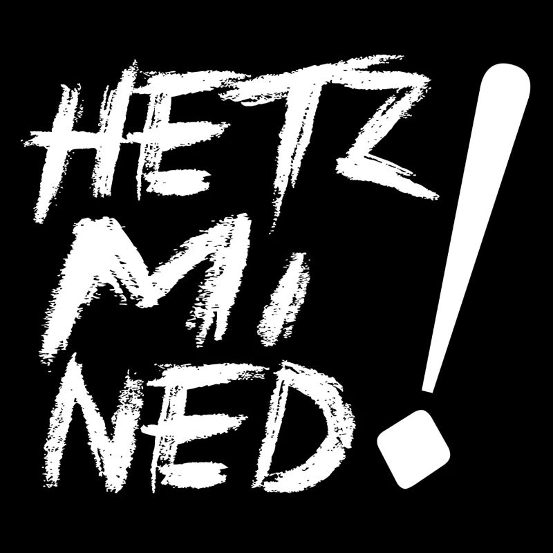 HETZ MI NED!