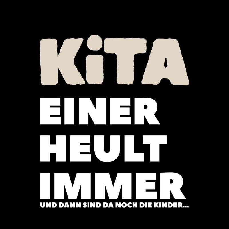 Kita Einer Heult Immer