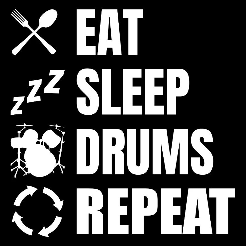 Eat Sleep Drums Repeat