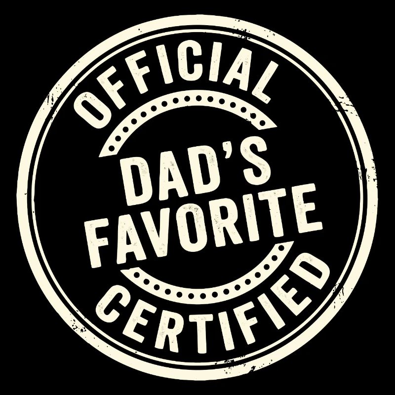 Favorite Kid Funny Official Dad Favorite