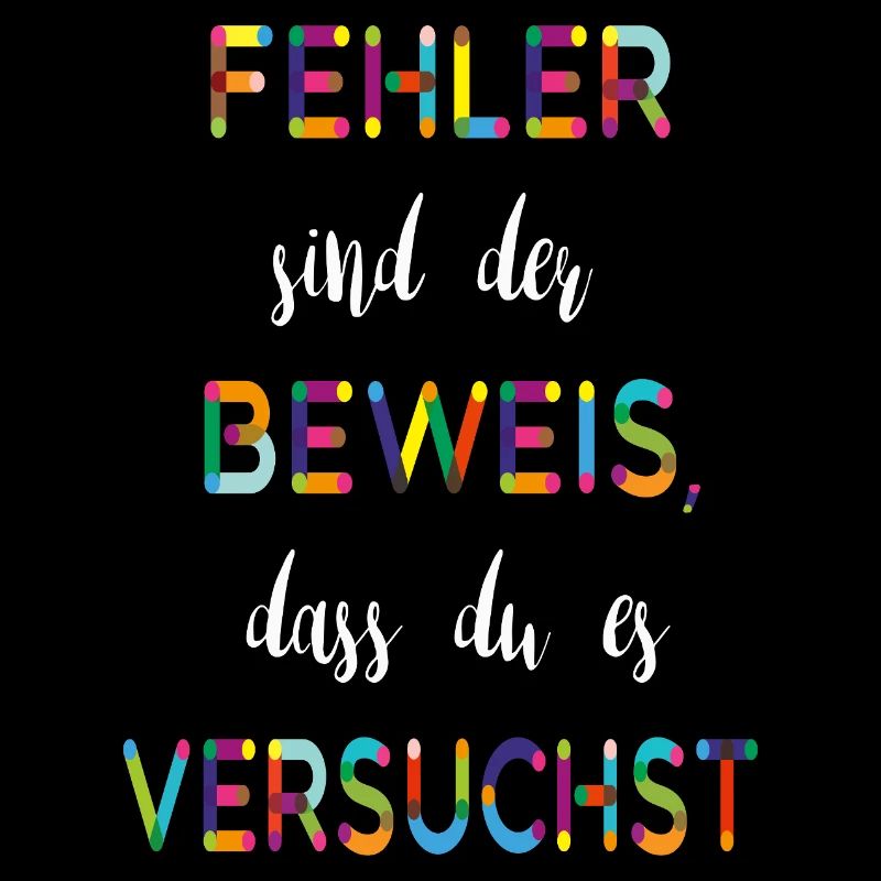 Fehler sind der Beweis – Motivationsspruch