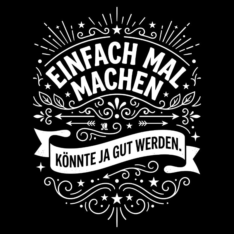 Einfach mal machen Spruch minimalistisch