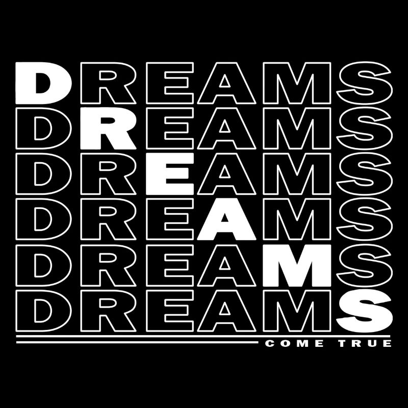 DREAMS - COME TRUE
