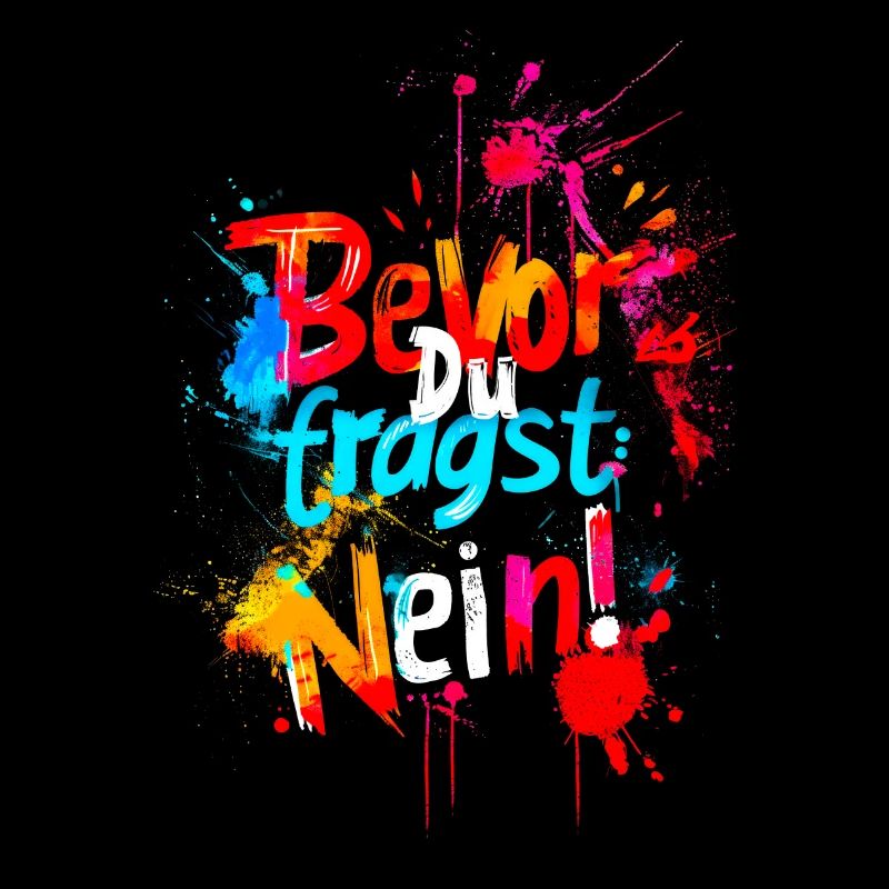 Bevor Du fragst: NEIN!