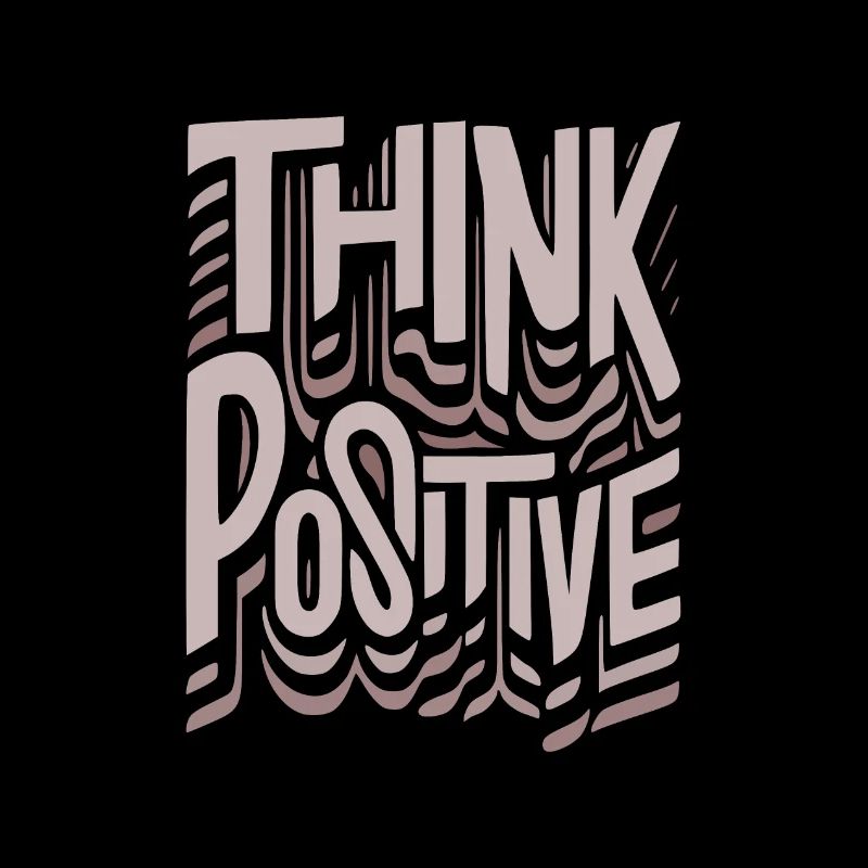 think positive