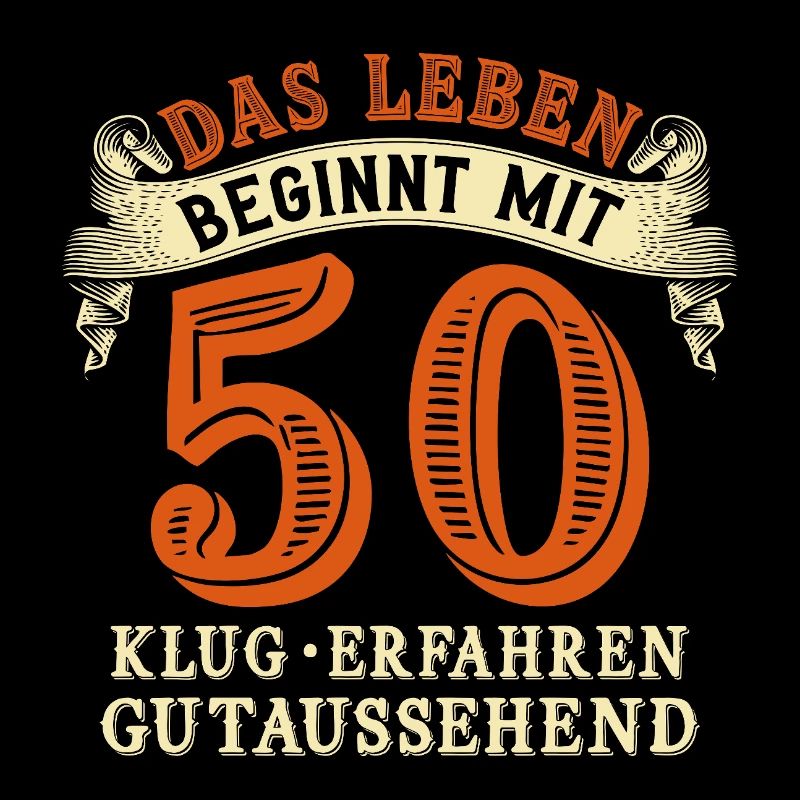 Das Leben beginnt mit 50 zum 50. Geburtstag